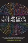 Fire Up Your Writing Brain - eBook
