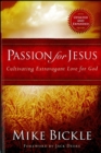 Passion for Jesus : Cultivating Extravagant Love for God - eBook