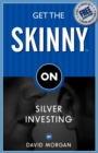Get the Skinny on Silver Investing - eBook