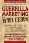 Guerrilla Marketing for Writers : 100 No-Cost, Low-Cost Weapons for Selling Your Work - eBook