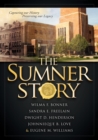 The Sumner Story : Capturing Our History Preserving Our Legacy - eBook