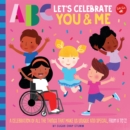 ABC for Me: ABC Let's Celebrate You & Me : A celebration of all the things that make us unique and special, from A to Z! Volume 9 - Book