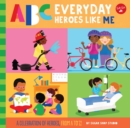 ABC for Me: ABC Everyday Heroes Like Me : A celebration of heroes, from A to Z! Volume 10 - Book