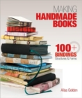 Making Handmade Books : 100+ Bindings, Structures & Forms - Book