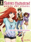 Shojo Fashion Manga Art School : How to Draw Cool Looks and Characters - Book