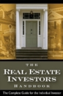 The Real Estate Investor's Handbook  The Complete Guide for the Individual Investor - eBook