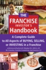 The Franchise Investor's Handbook : A Complete Guide to All Aspects of Buying Selling or Investing in a Franchise - eBook