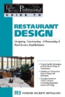 The Food Service Professionals Guide To: Restaurant Design: Designing, Constructing & Renovating a Food Service Establishment - eBook