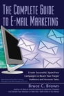 The Complete Guide to E-mail Marketing : How to Create Successful, Spam-free Campaigns to Reach Your Target Audience and Increase Sales - eBook