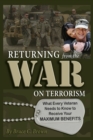 Returning from the War on Terrorism : What Every Iraq, Afghanistan, and Deployed Veteran Needs to Know to Receive Their Maximum Benefits - eBook