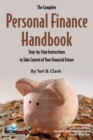 The Complete Personal Finance Handbook : Step-by-Step Instructions to Take Control of Your Financial Future - eBook