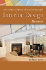How to Open & Operate a Financially Successful Interior Design Business - eBook