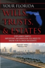 Your Florida Will, Trusts, & Estates Explained : Simply Important Information You Need to Know - eBook