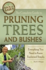 The Complete Guide to Pruning Trees and Bushes : Everything You Need to Know Explained Simply - eBook