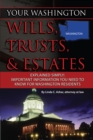 Your Washington Wills, Trusts, & Estates Explained Simply : Important Information You Need to Know for Washington Residents - eBook