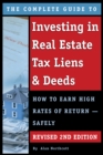 The Complete Guide to Investing in Real Estate Tax Liens & Deeds : How to Earn High Rates of Return - Safely REVISED 2ND EDITION - eBook