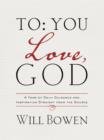 To You; Love, God - eBook
