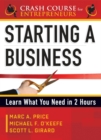 Starting a Business : Learn What You Need in 2 Hours - eBook