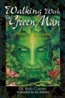 Walking With the Green Man : Father of the Forest, Spirit of Nature - eBook