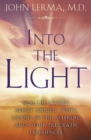 Into the Light : Real Life Stories About Angelic Visits, Visions of the Afterlife, and Other Pre-Death Experiences - eBook