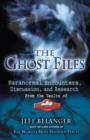 GHOST FILES - ebook : Paranormal Encounters, Discussion and Research From the Vaults of Ghostvillage.com - eBook