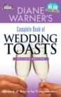 Diane Warner's Complete Book of Wedding Toasts : Hundreds of Ways to Say Congratulations!  Revised Edition - eBook