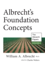 Albrecht's Foundation Concepts : The Albrecht Papers Volume 1 - Book