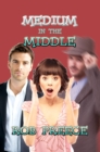 Medium in the Middle - eBook