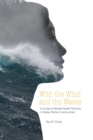 With the Wind and the Waves : A Guide to Mental Health Practices in Alaska Native Communities - eBook