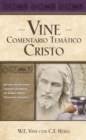 Vine Comentario tematico: Cristo - eBook