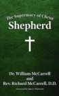 The Supremacy of Christ : Shepherd - eBook