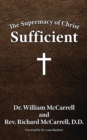 The Supremacy of Christ : Sufficient - eBook