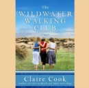The Wildwater Walking Club - eAudiobook