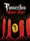 Pinocchio, Vampire Slayer Complete Edition - Book