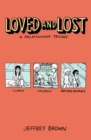 Loved and Lost: A Relationship Trilogy - Book