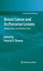 Breast Cancer and its Precursor Lesions : Making Sense and Making It Early - eBook