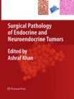 Surgical Pathology of Endocrine and Neuroendocrine Tumors - eBook