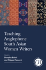 Teaching Anglophone South Asian Women Writers - eBook