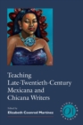 Teaching Late-Twentieth-Century Mexicana and Chicana Writers - eBook