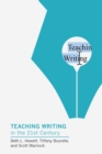 Teaching Writing in the Twenty-First Century - eBook