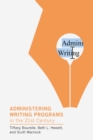 Administering Writing Programs in the Twenty-First Century - eBook