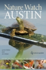 Nature Watch Austin : Guide to the Seasons in an Urban Wildland - eBook