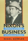 Nixon's Business : Authority and Power in Presidential Politics - eBook