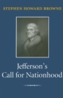 Jefferson's Call for Nationhood : The First Inaugural Address - eBook