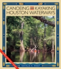 Canoeing and Kayaking Houston Waterways - eBook