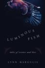 Luminous Fish : Tales of Science and Love - eBook