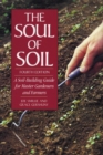 The Soul of Soil : A Soil-Building Guide for Master Gardeners and Farmers, 4th Edition - eBook