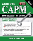 Achieve CAPM Exam Success, 3rd Edition : A Concise Study Guide and Desk Reference - eBook