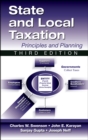 State and Local Taxation : Principles and Practices, 3rd Edition - eBook