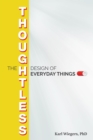 The Thoughtless Design of Everyday Things - eBook